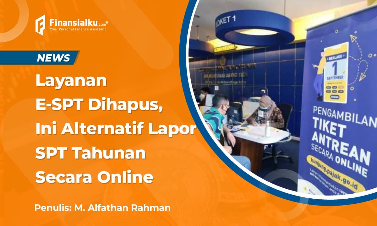 Lapor SPT Tahunan Kini Tak Bisa Pakai e-SPT Lagi, Ini Alternatifnya