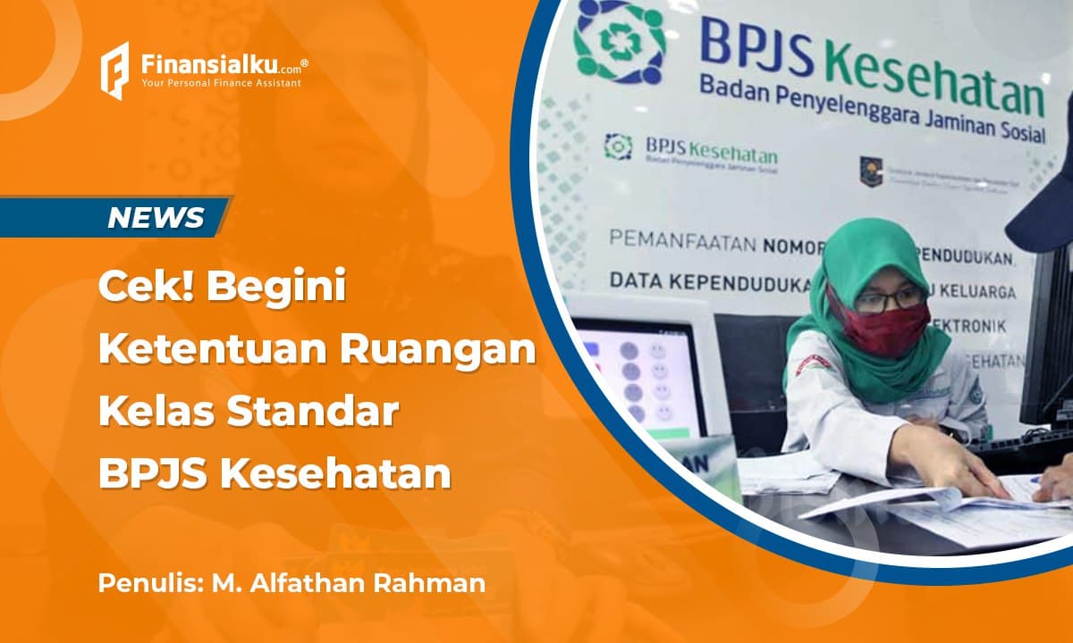 Segera Berlaku! Ini Ketentuan Ruangan BPJS Kesehatan Kelas Standar