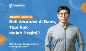 Beli Asuransi di Bank, Tapi Kenapa Nggak Sesuai Harapan?