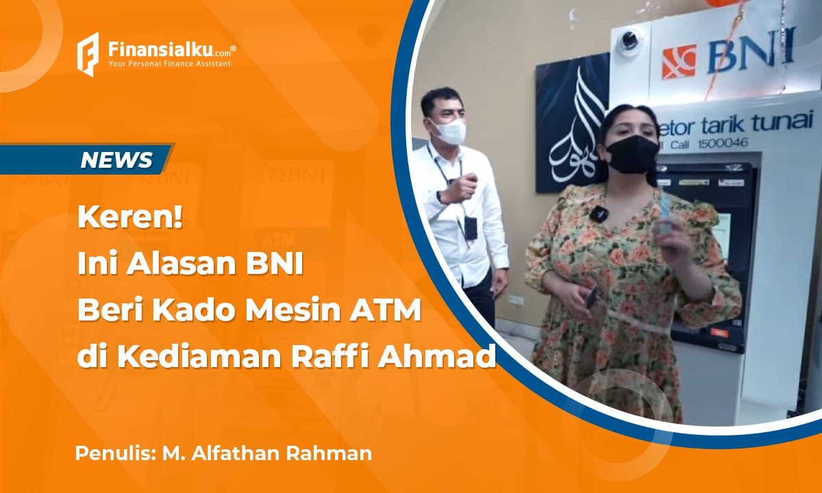 Ini Alasan BNI Beri Kado Mesin ATM di Kediaman Raffi Ahmad