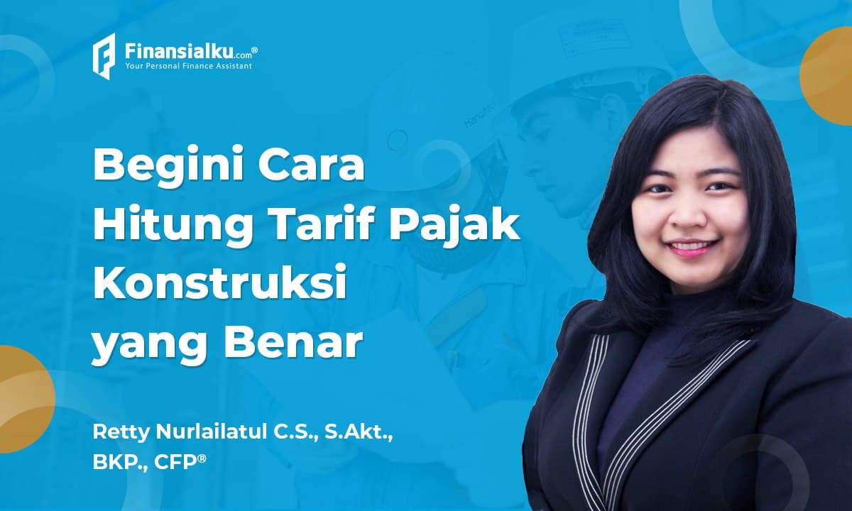 Pajak Penghasilan Jasa Konstruksi Tarif Dan Cara Hitungnya