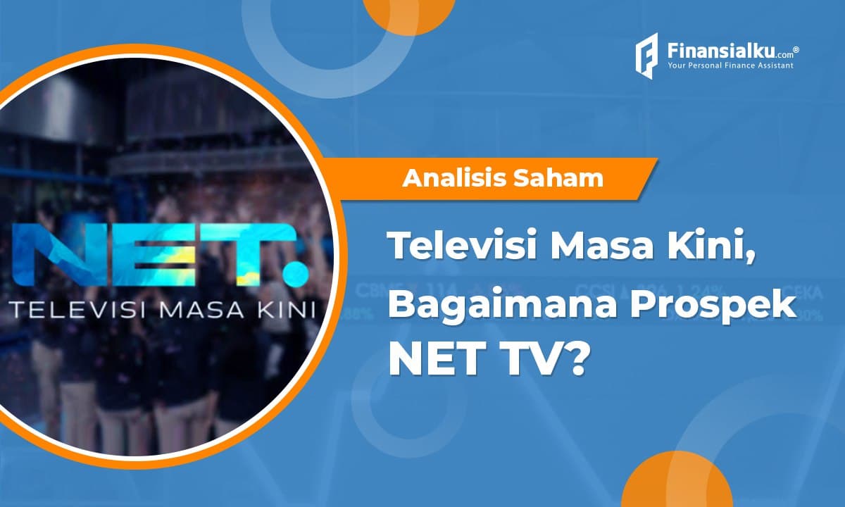 Prospek NET TV di Tengah Bisnis Hiburan yang Masih Ramai