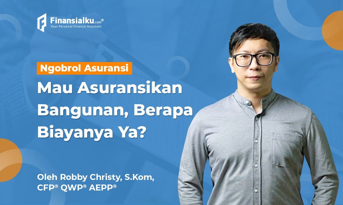 Mengenal Asuransi Properti dan Cara Hitung Pertanggungannya