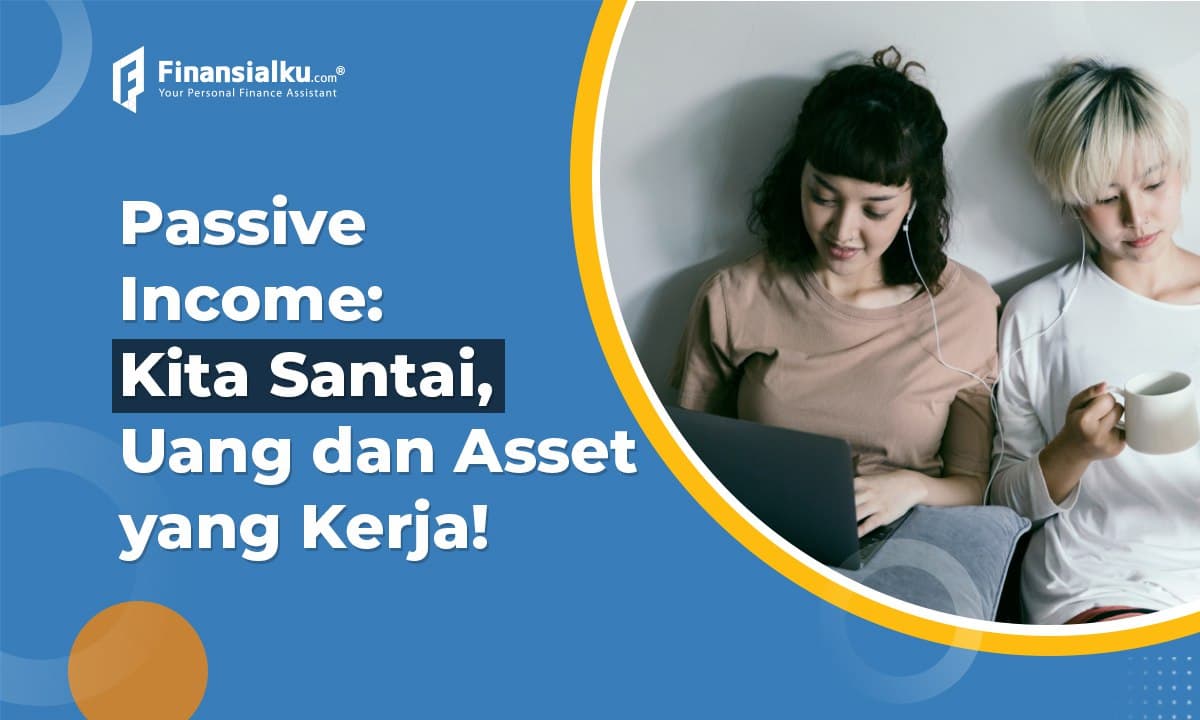 Passive Income dan Bagaimana Cara Mendapatkannya!