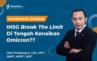 Investment Outlook "IHSG Break The Limit Di Tengah Omicron??"