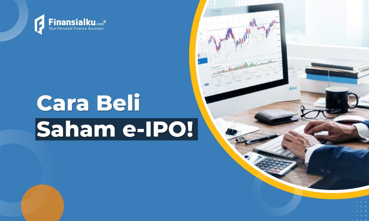 Tutorial! Begini Caranya Beli Saham e-IPO