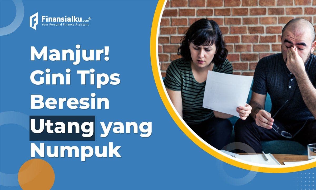 Gimana Cara Melunasi Utang Menumpuk? Ini Tipsnya!