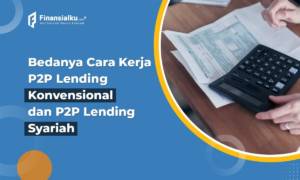 Ini Lho Cara Kerja P2P Lending Konvensional dan P2P Lending Syariah