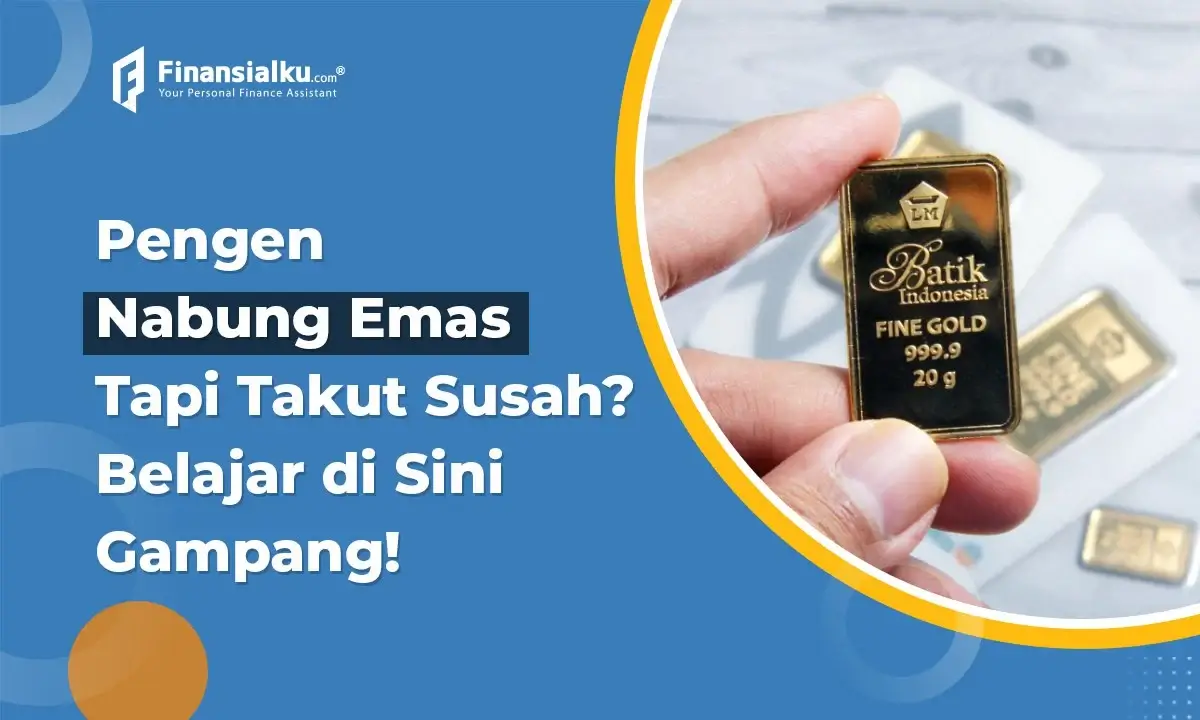 Bagaimana Cara Nabung Emas yang Mudah Bagi Pemula?