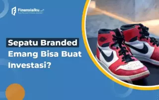 Beli Sepatu Branded, Beneran Investasi atau Cuma Gengsi?