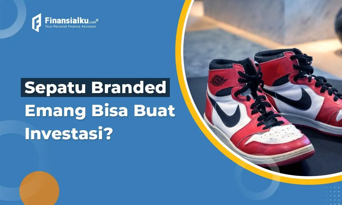 Beli Sepatu Branded, Beneran Investasi atau Cuma Gengsi?