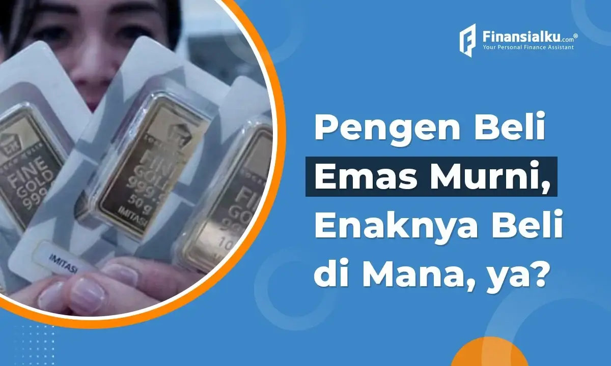 Di Mana Tempat Beli Emas Murni yang Aman, ya?🤔