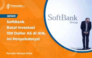 SoftBank Batal Investasi di IKN, Gimana Nasib Pendanaan Ibu Kota Baru?