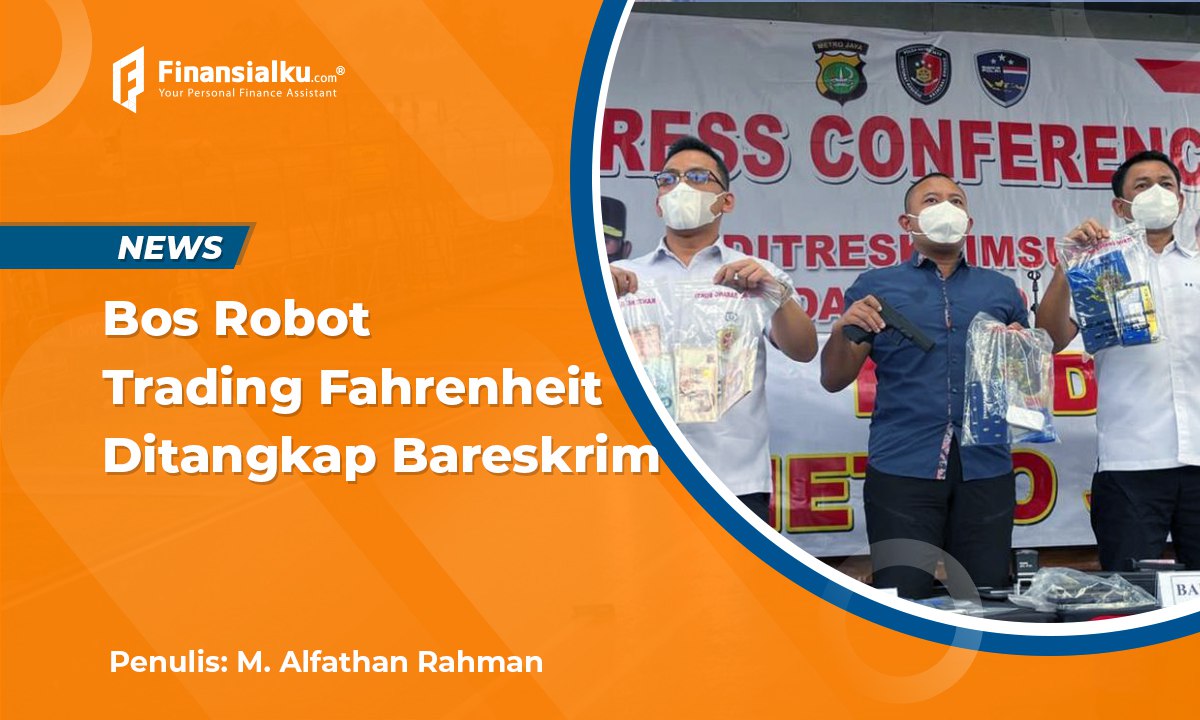 Bos Robot Trading Fahrenheit Ditangkap, Tipu Member Hingga Rp 5 Triliun