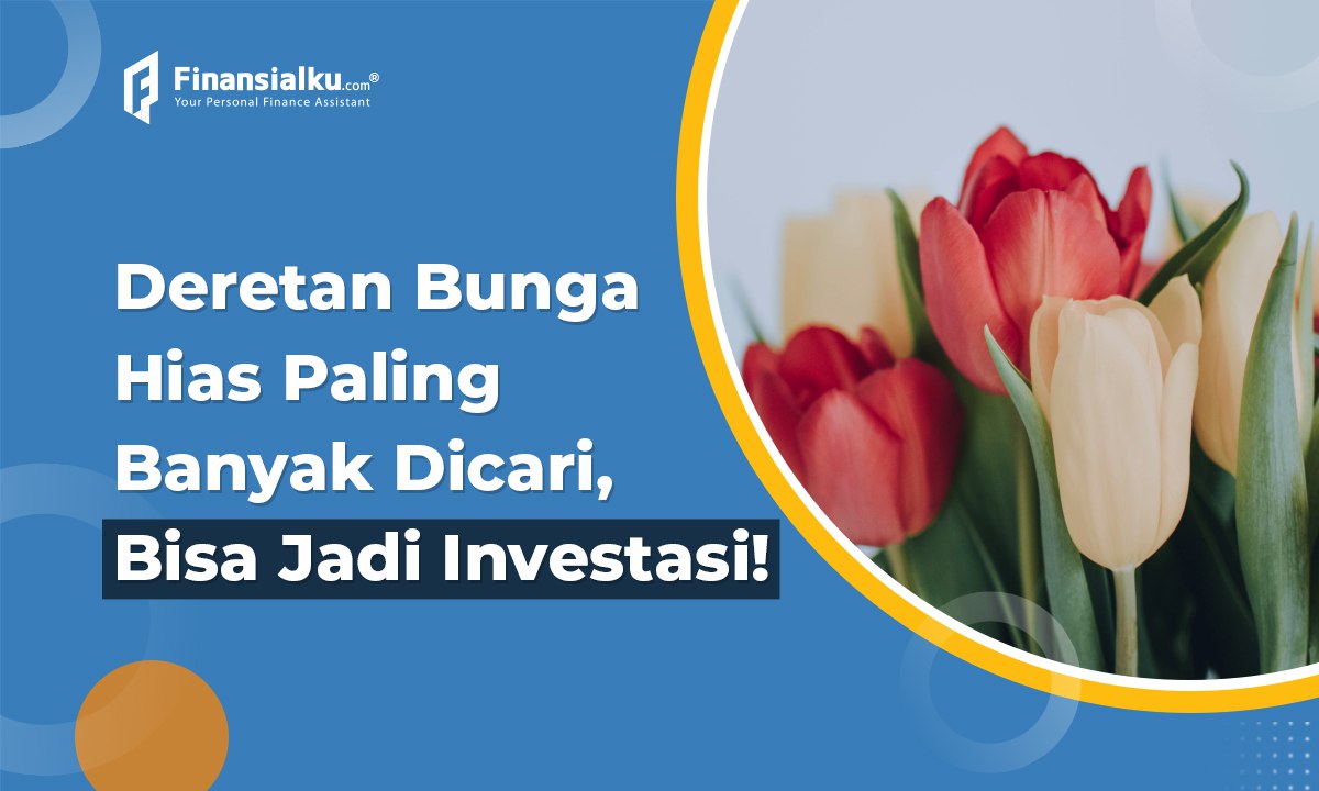 Deretan Bunga Hias Mahal yang Paling Dicari 2022