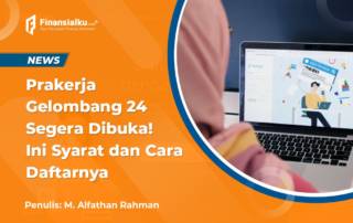 Prakerja Gelombang 24 Dibuka Besok! Ini Syarat dan Cara Daftarnya