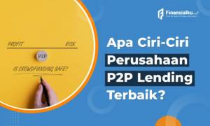 Daftar Perusahaan dan Cara Mengetahui P2P Lending Terbaik