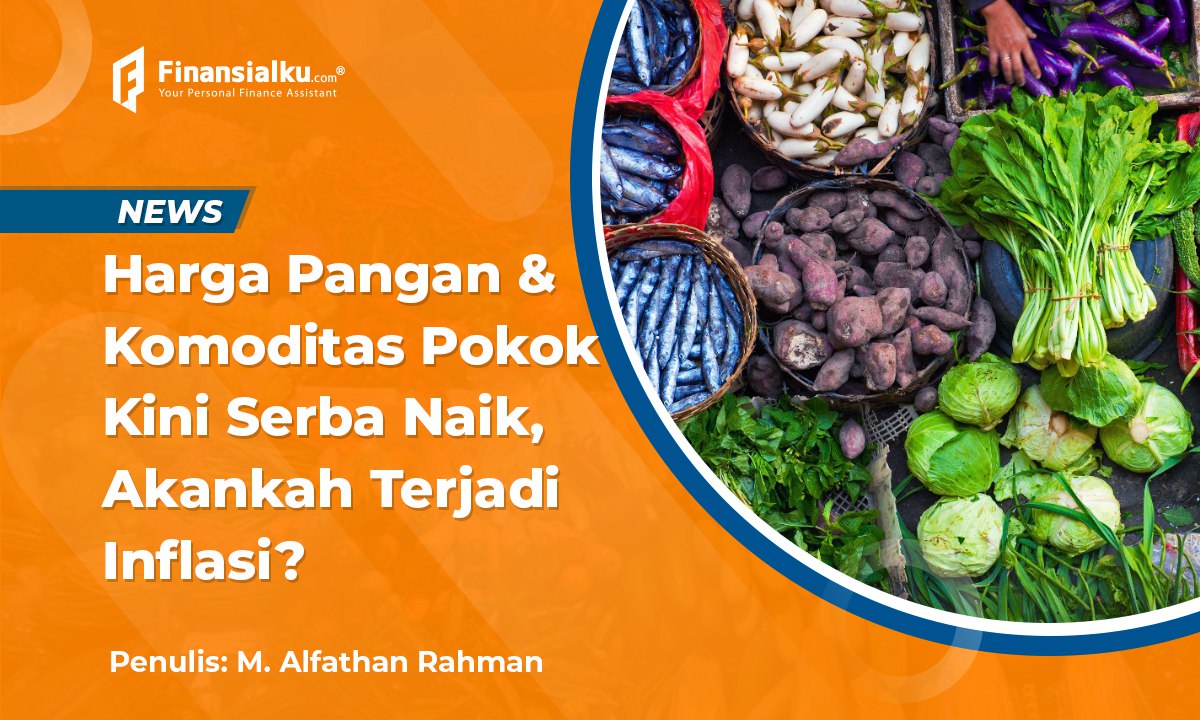 Harga Pangan & Komoditas Naik Menjelang Puasa, Bakalan Inflasi?