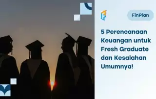 cara mengatur keuangan untuk fresh graduate