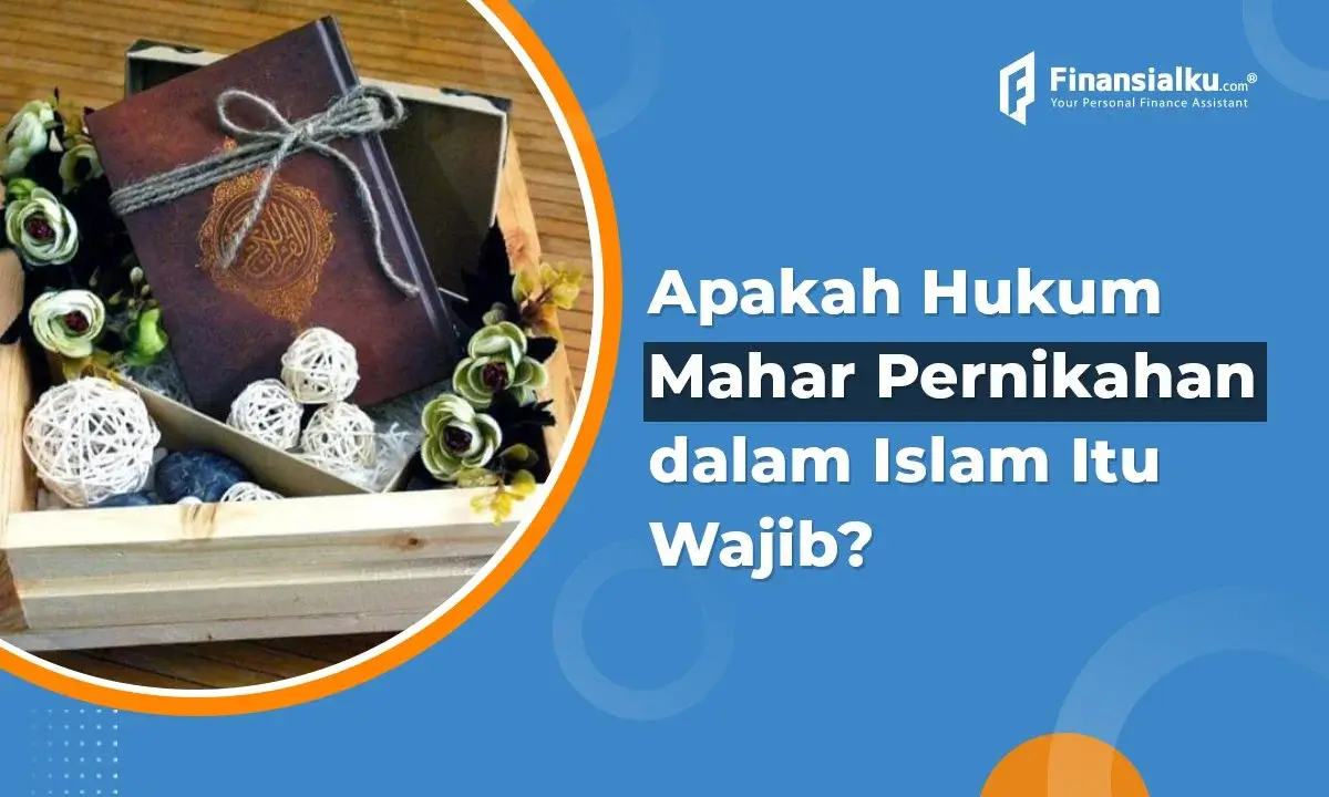 Apakah Hukum Mahar Pernikahan dalam Islam Itu Wajib?