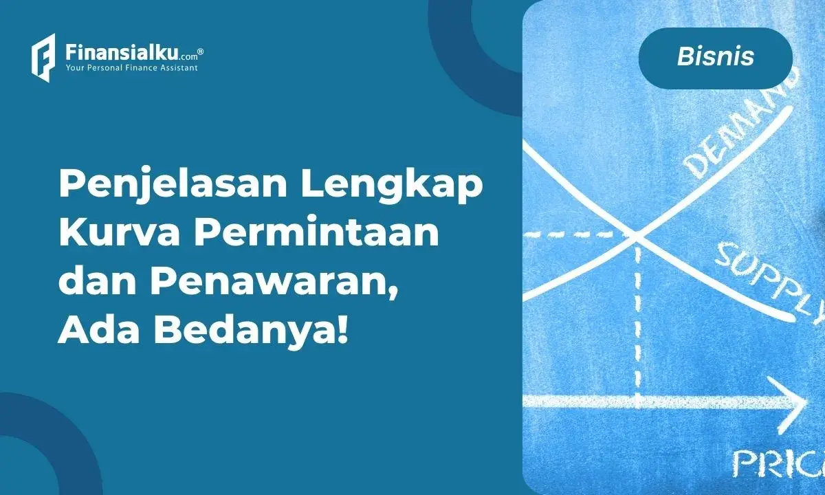 Pengertian dan Perbedaan Kurva Permintaan dan Penawaran