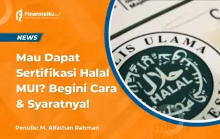 Cara Dapatkan Sertifikat Halal Terbaru, Beserta Biaya dan Syaratnya