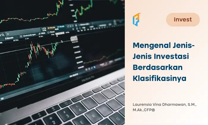Mengenal Jenis-jenis Investasi Berdasarkan Klasifikasinya