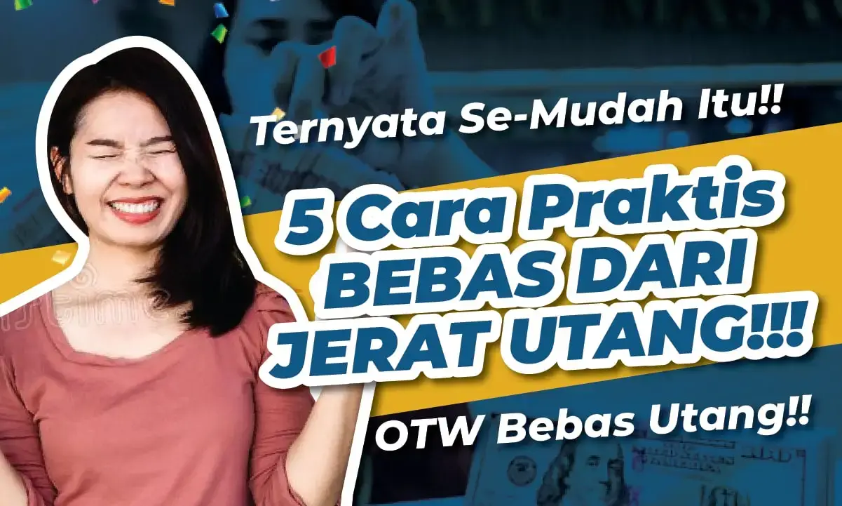 5 cara praktis bebas utang