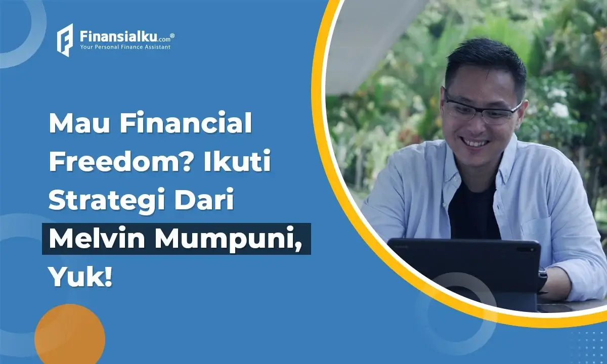 Apa Itu Financial Freedom? Bagaimana Mencapai Financial Freedom?