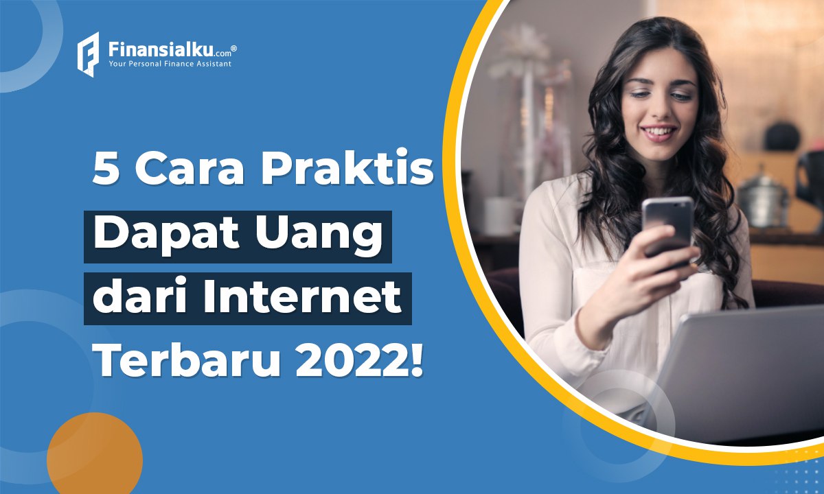 5 Cara Menambah Penghasilan Lewat Internet Terbaru 2022!