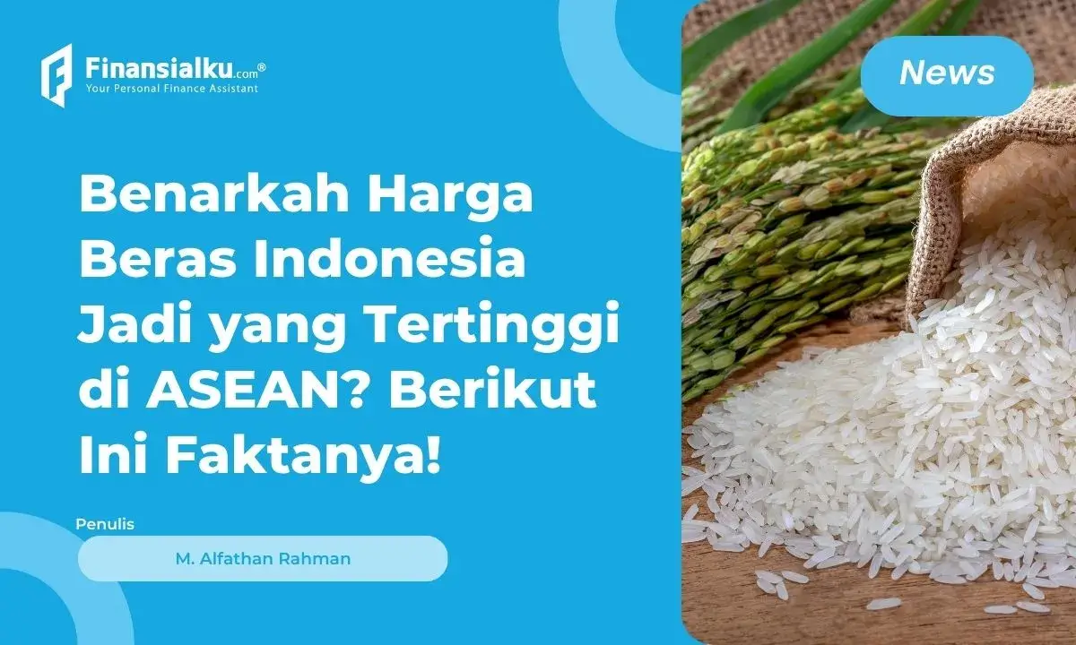 Bank Dunia: Harga Beras RI Tertinggi se-ASEAN, Benarkah?