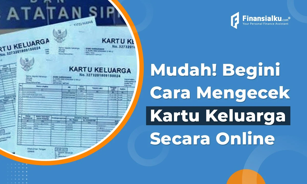 4 Cara Cek KK Secara Online Beserta Syarat Pembuatannya