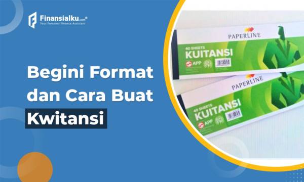 Apa Itu Kwitansi Fungsi Format Dan Cara Membuatnya 7772