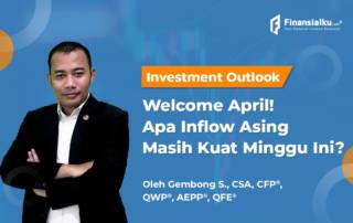 Investment Outlook: Welcome April! Apa Inflow Asing Masih Kuat?