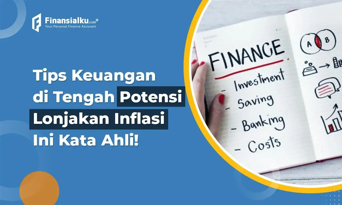 Tips Keuangan di Tengah Potensi Inflasi