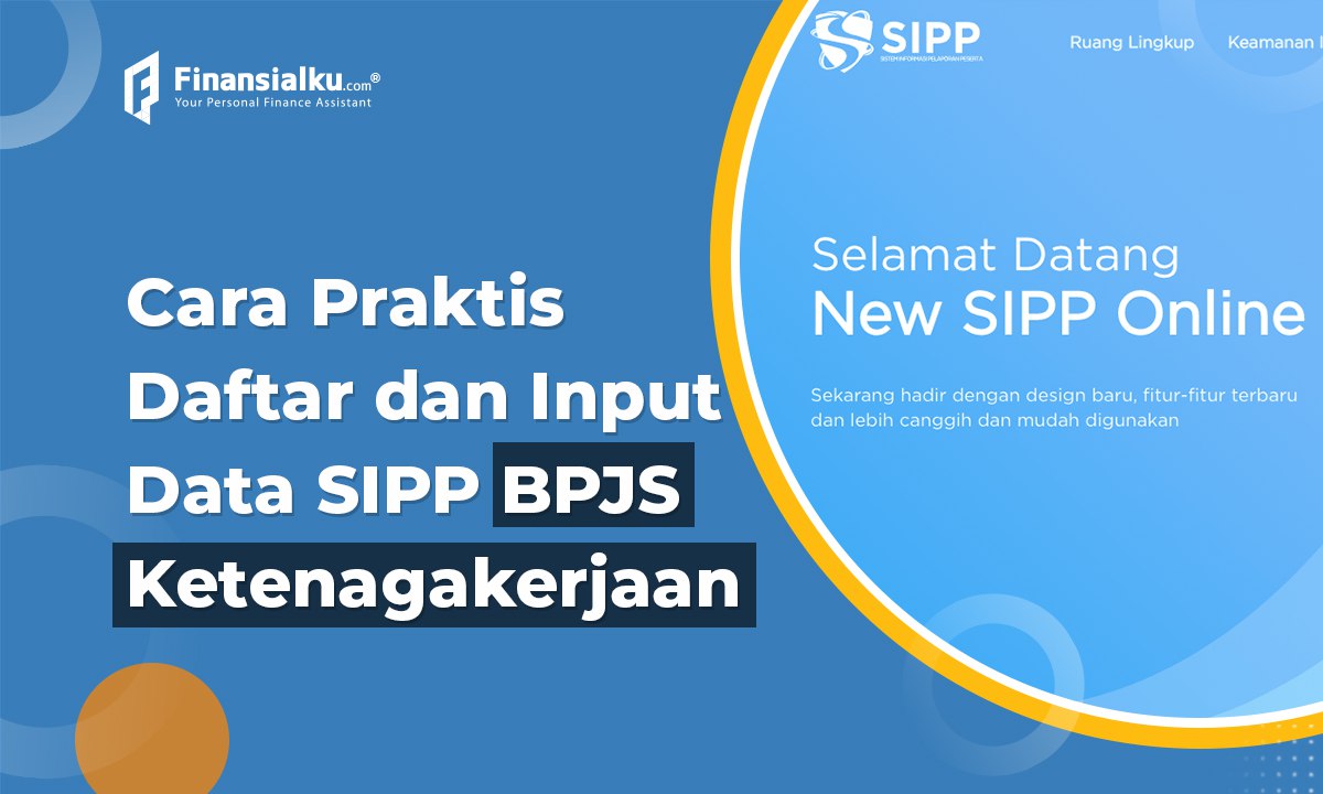 Definisi SIPP BPJS Ketenagakerjaan dan Cara Input Datanya, Praktis!