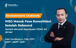 Investment Outlook: Fase Konsolidasi Sambil Menanti FOMC