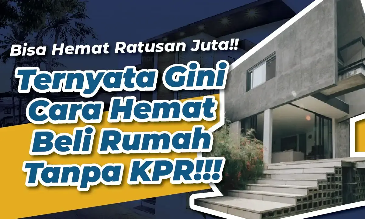 Cara Beli Rumah Selain Dengan KPR