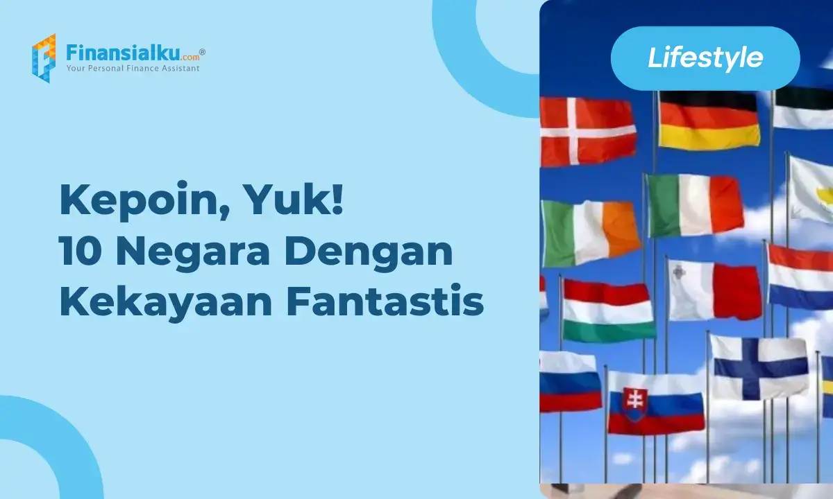 Daftar Negara Terkaya di Dunia, Indonesia Termasuk?