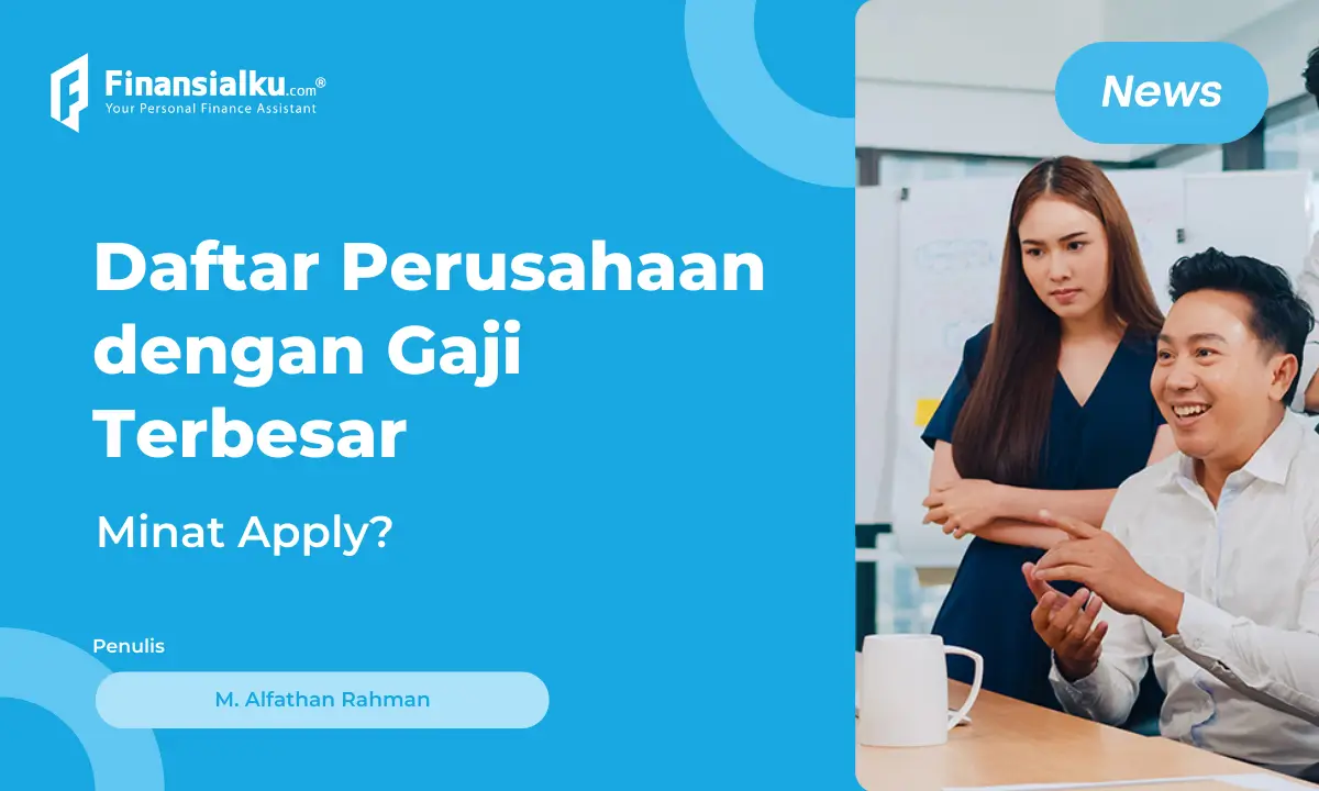 Intip 10 Perusahaan dengan Gaji Karyawan Terbesar di Indonesia