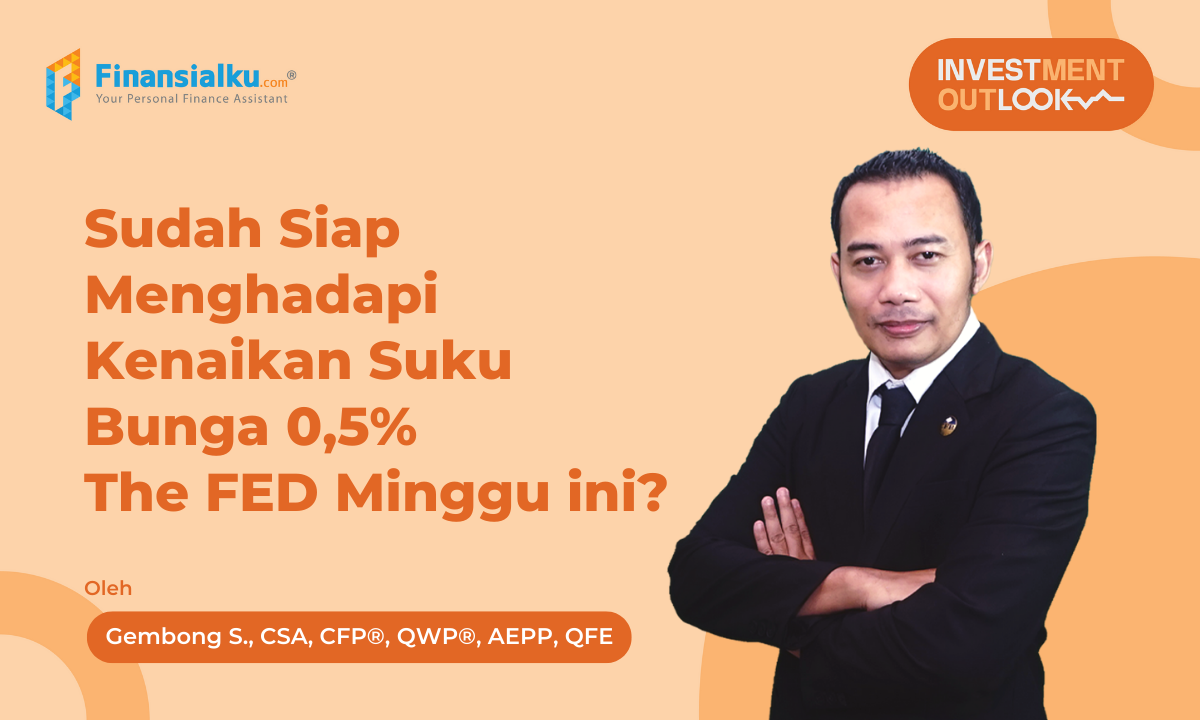 1350710b-investment-outlook-siap-menghadapi-kenaikan-suku-bunga-the-fed