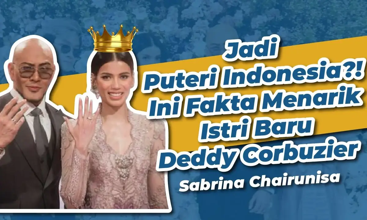 VIDEO: Profil Sabrina Chairunnisa, Istri Baru dari Deddy Corbuzier