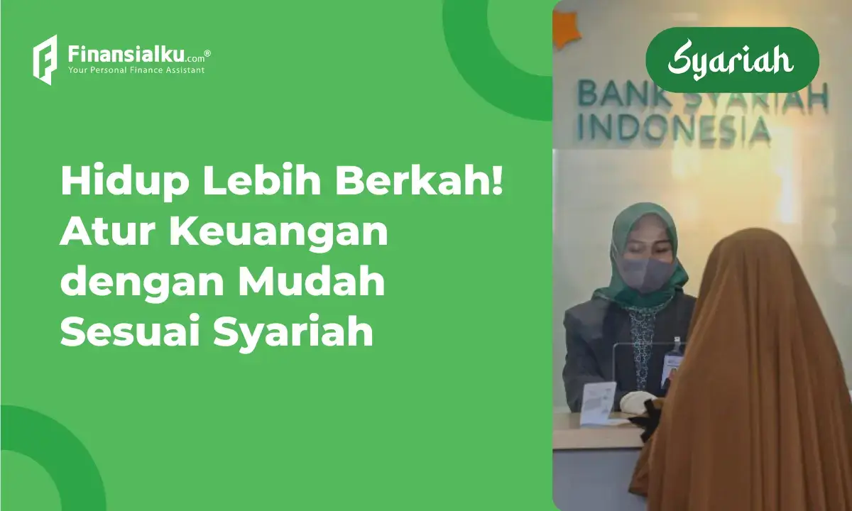 Cara Mengatur Keuangan Dengan Mudah Ala BSI