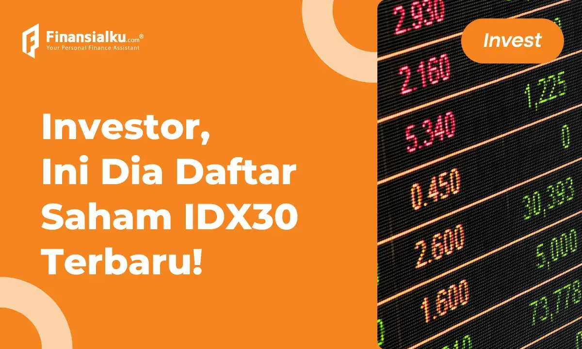 Daftar Saham IDX30 Terbaru