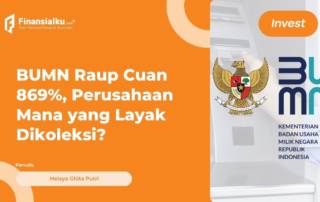 BUMN Raup Cuan 869%, Perusahaan Mana yang Layak Dikoleksi?