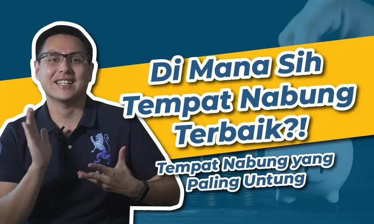 VIDEO - Di Mana Tempat Nabung yang Paling Cocok Untuk Saya?