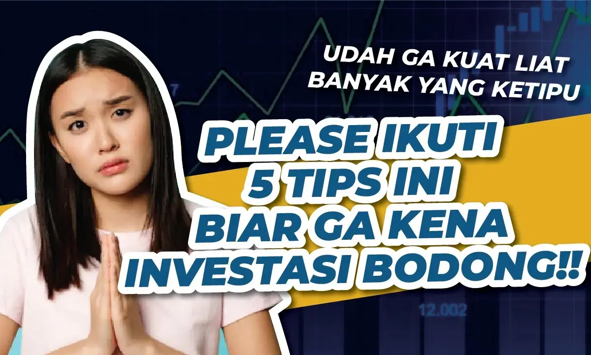 Tips Biar Gak Kena Investasi Bodong