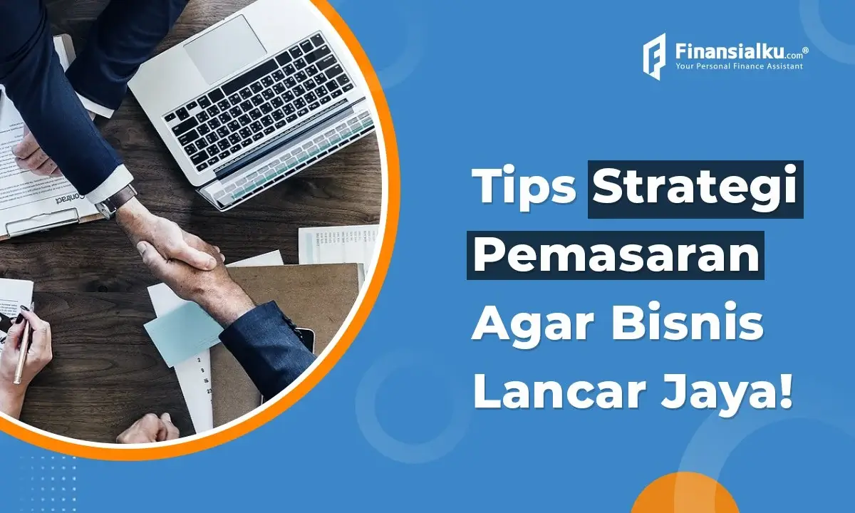 Ini Contoh Strategi Pemasaran untuk Mengembangkan Bisnis!