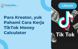 Begini Cara Kerja TikTok Money Calculator dan Manfaatnya