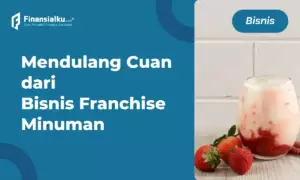 7 Jenis Bisnis Franchise Minuman, Bisa Jadi Cuan!